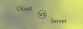 Cloud vs Server