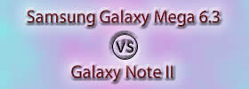 Samsung Galaxy Mega 6.3 vs Galaxy Note II